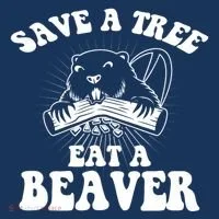 Save A Tree Eat A Beaver Funny Sayings Women's T-Shirt thumb 6
