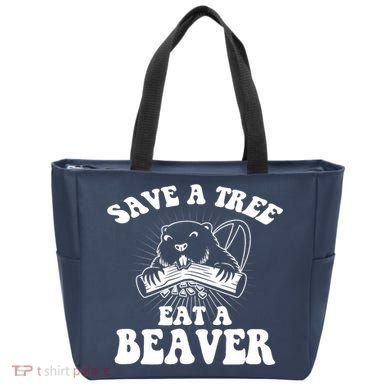 Save A Tree Eat A Beaver Funny Sayings Tote Bag