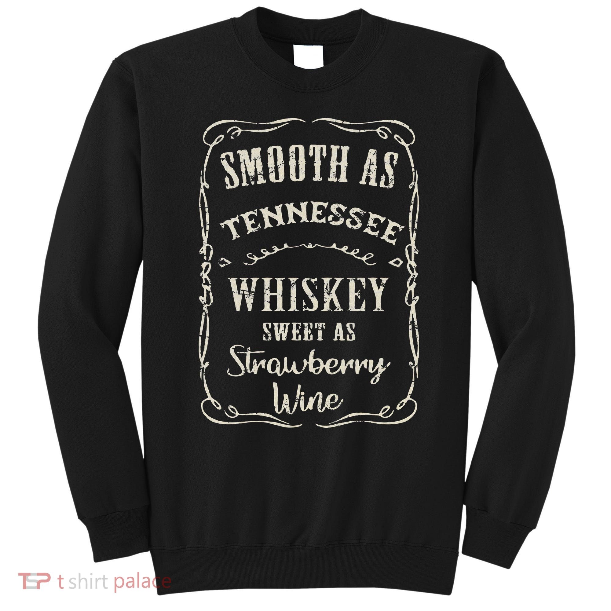Smooth As Tennessee Whiskey Funny Humour Vacation Sweatshirt
