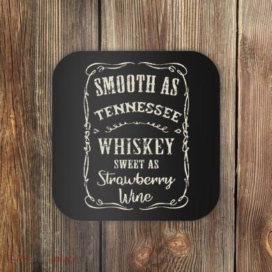 Smooth As Tennessee Whiskey Funny Humour Vacation Coaster