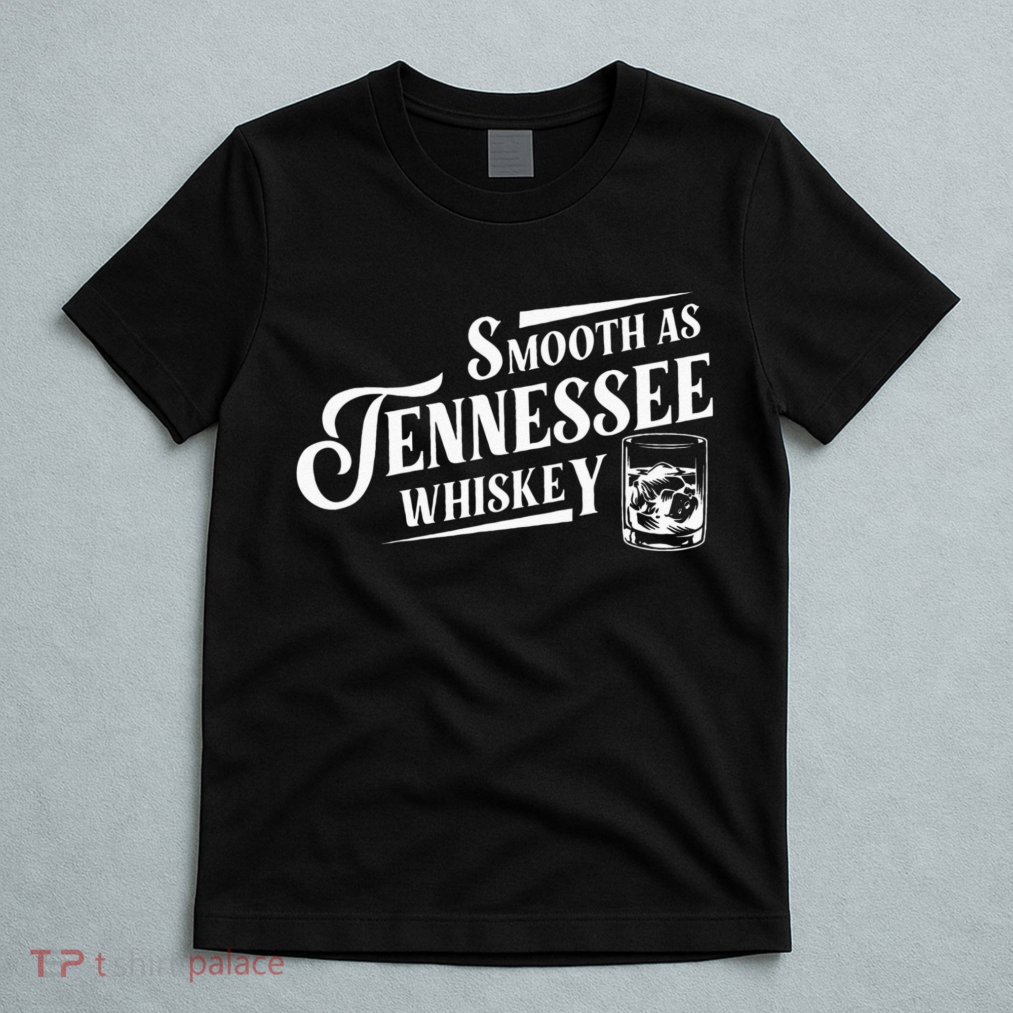 Smooth As Tennessee Whiskey T-Shirt