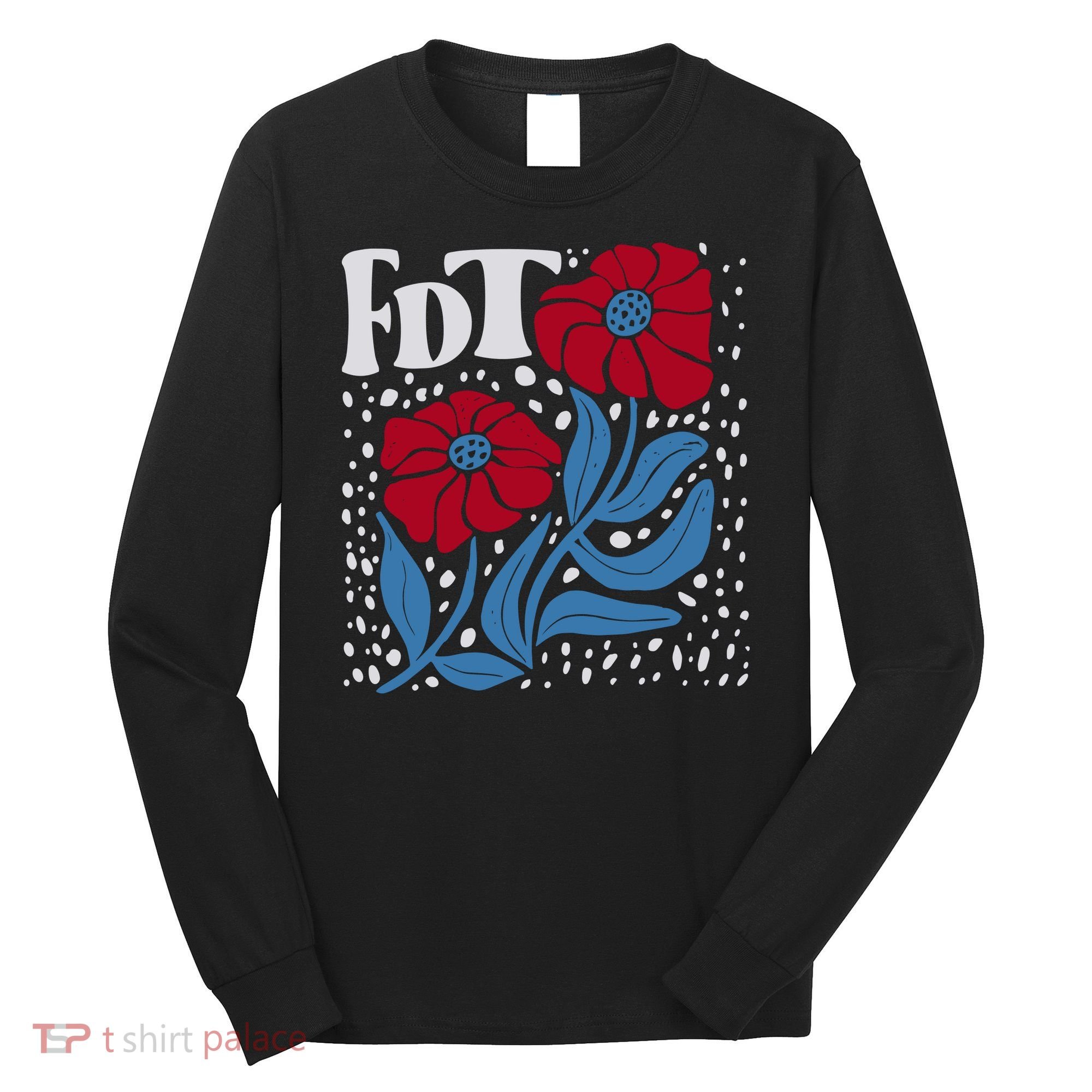 Subtle Anti Trump Fdt Anti Maga Long Sleeve Shirt
