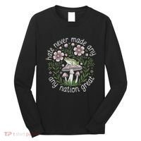 Subtle Anti Trump Hate Never Made Any Nation Great Long Sleeve Shirt thumb 0