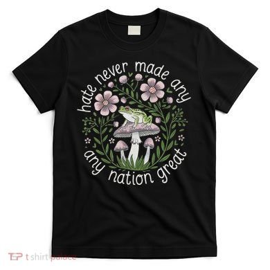 Subtle Anti Trump Hate Never Made Any Nation Great T-Shirt