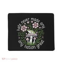 Subtle Anti Trump Hate Never Made Any Nation Great Mousepad thumb 0