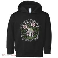 Subtle Anti Trump Hate Never Made Any Nation Great Toddler Hoodie thumb 0