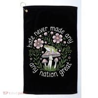 Subtle Anti Trump Hate Never Made Any Nation Great Golf Towel thumb 0