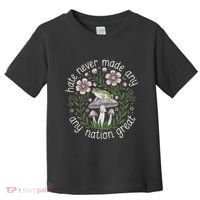 Subtle Anti Trump Hate Never Made Any Nation Great Toddler T-Shirt thumb 0