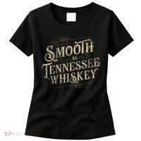 Smooth As Tennessee Whiskey Country Women's T-Shirt thumb 0