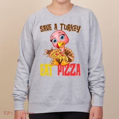Save A Turkey Eat Pizza Funny Thanksgiving Women's Sweatshirt