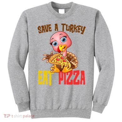 Save A Turkey Eat Pizza Funny Thanksgiving Sweatshirt