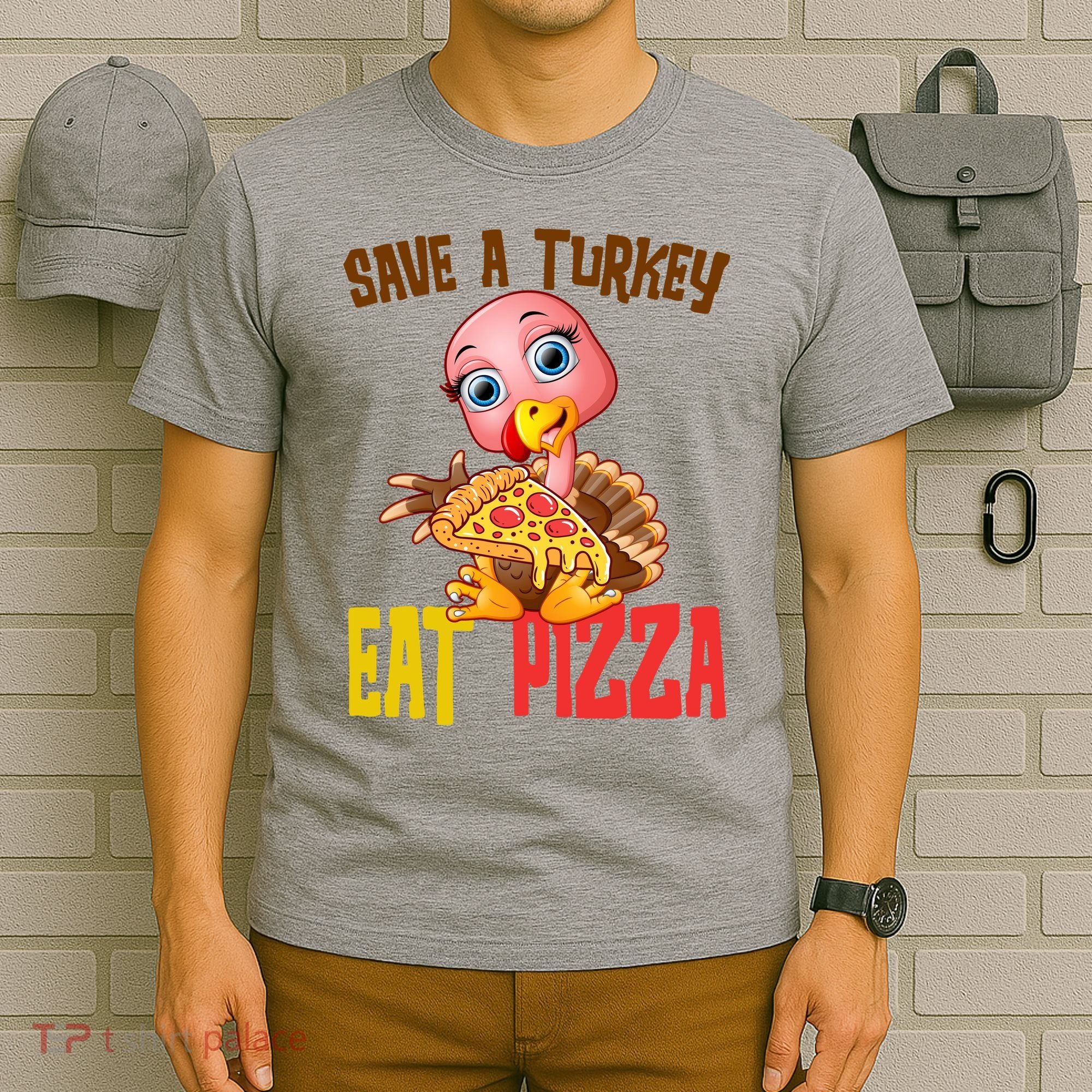 Save A Turkey Eat Pizza Funny Thanksgiving T-Shirt
