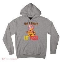 Save A Turkey Eat Pizza Funny Thanksgiving Tall Hoodie thumb 0