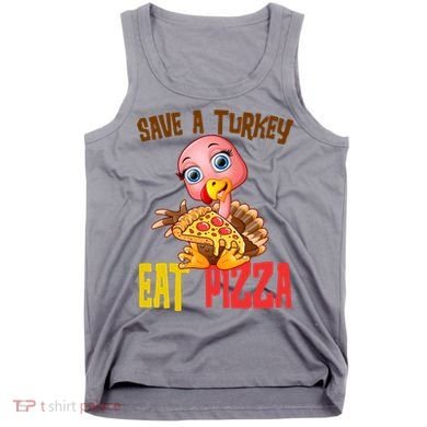 Save A Turkey Eat Pizza Funny Thanksgiving Tank Top