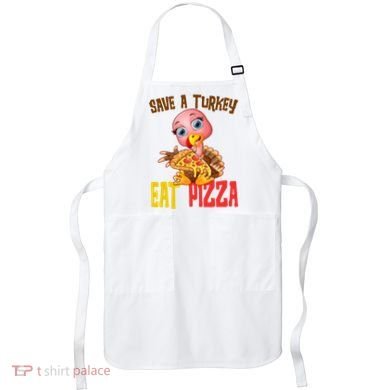 Save A Turkey Eat Pizza Funny Thanksgiving Apron
