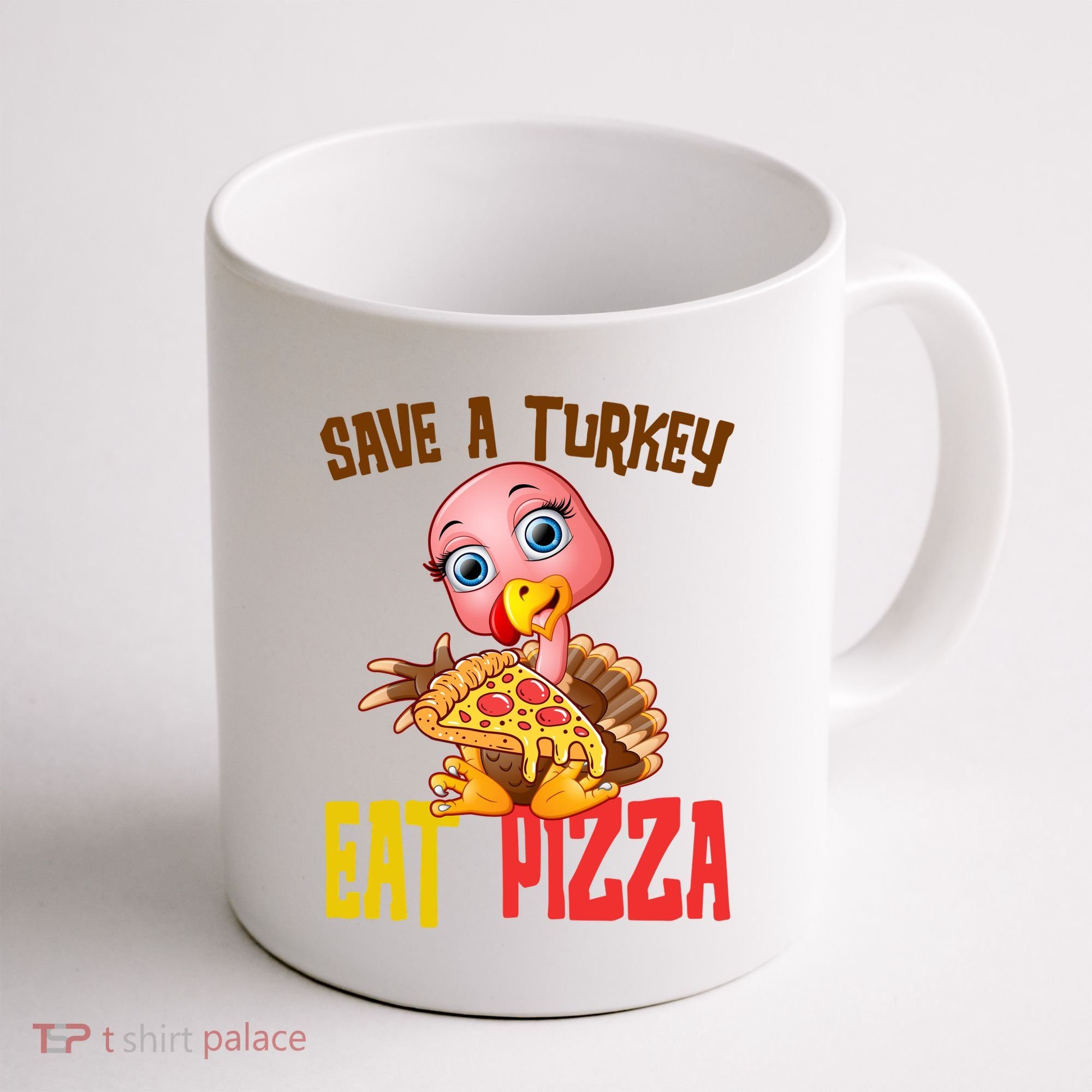 Save A Turkey Eat Pizza Funny Thanksgiving Coffee Mug