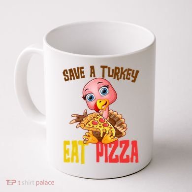Save A Turkey Eat Pizza Funny Thanksgiving Coffee Mug