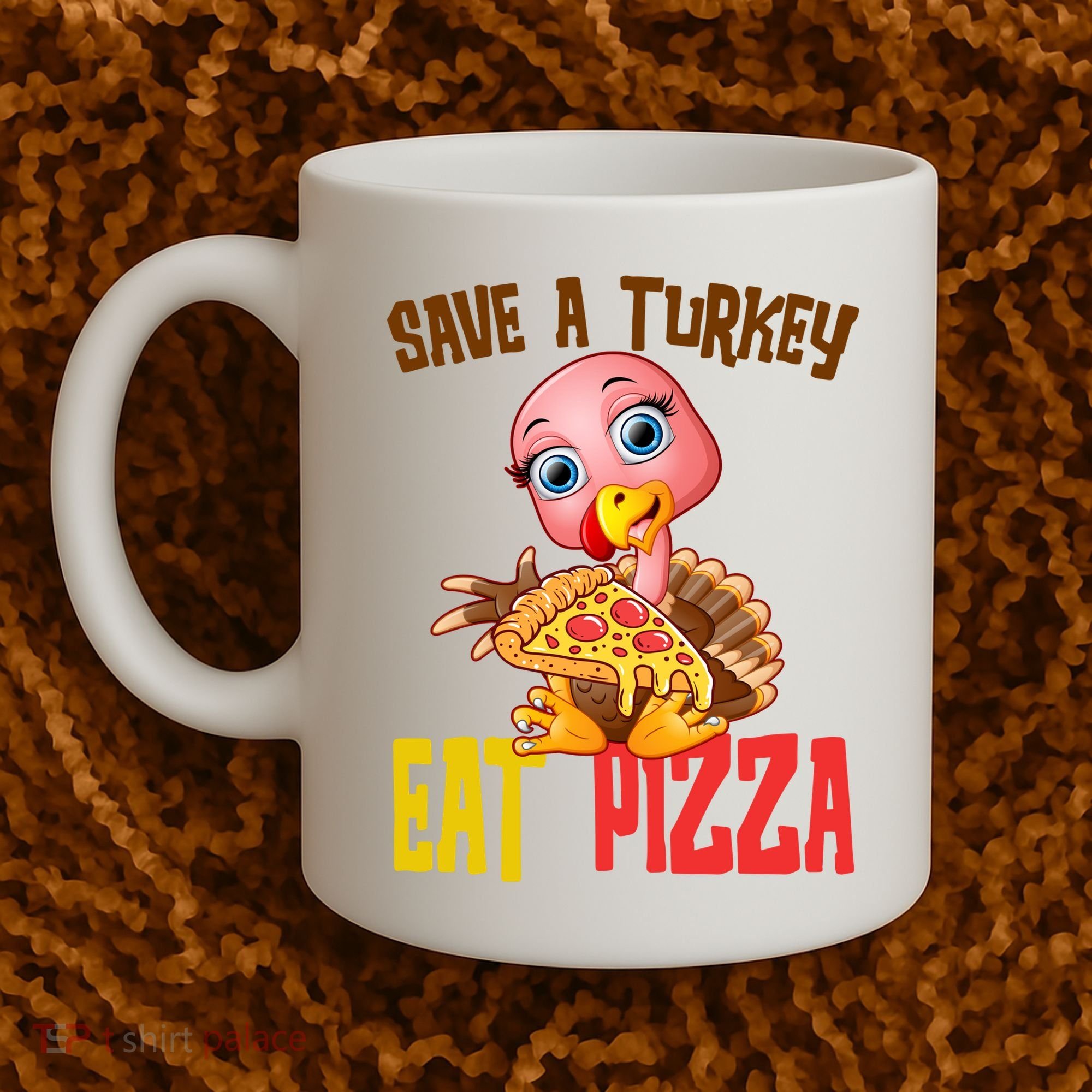 Save A Turkey Eat Pizza Funny Thanksgiving Coffee Mug