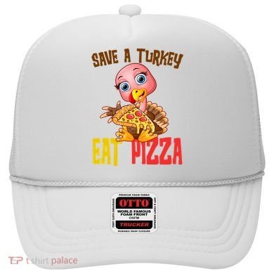 Save A Turkey Eat Pizza Funny Thanksgiving Hat