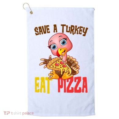 Save A Turkey Eat Pizza Funny Thanksgiving Golf Towel