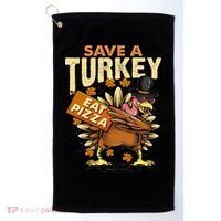 Save a Turkey Eat Pizza  Thanksgiving Vegan Family Reunion Golf Towel thumb 0