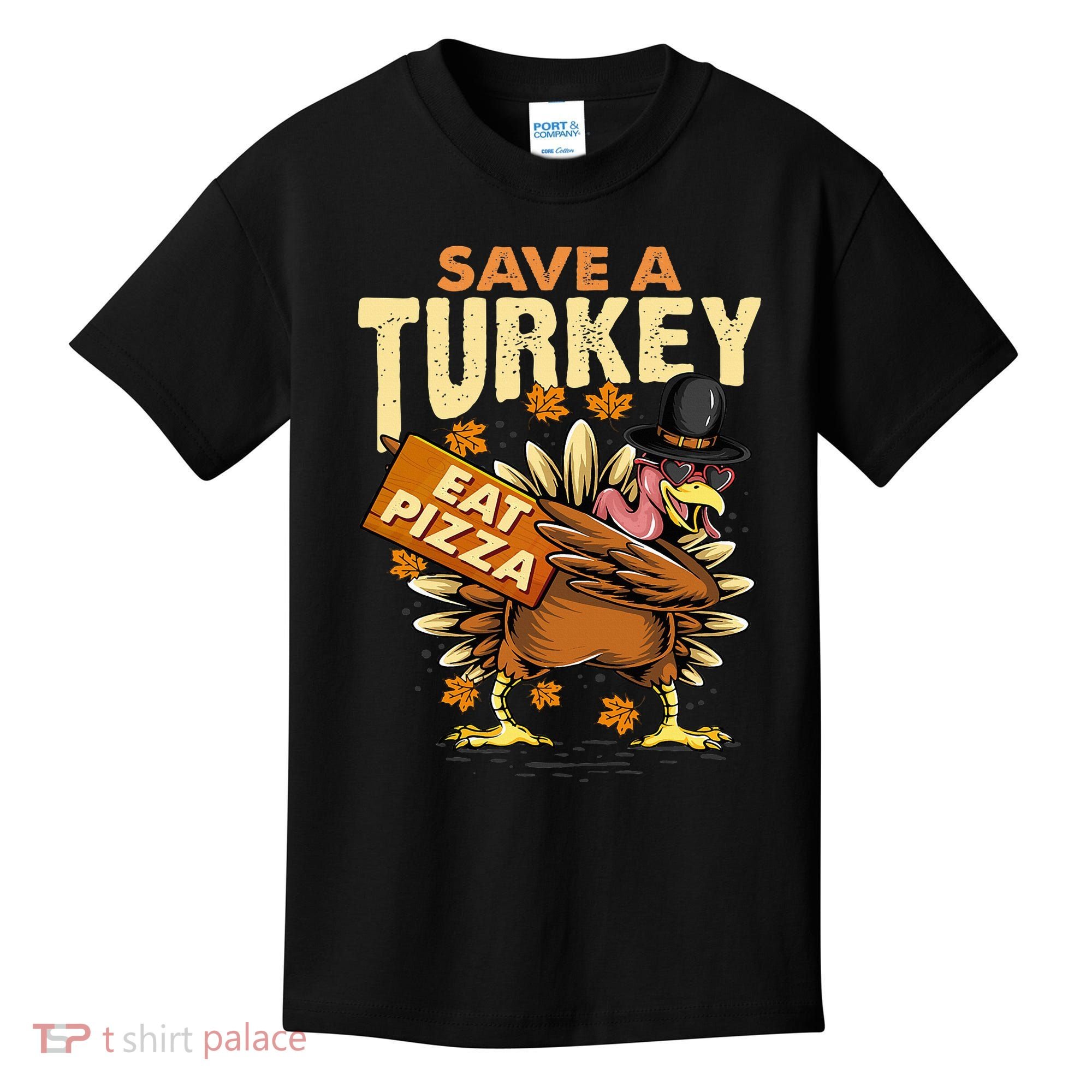 Save a Turkey Eat Pizza  Thanksgiving Vegan Family Reunion Kids T-Shirt