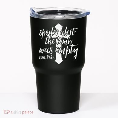 Spoiler Alert The Tomb Was Empty Easter Tumbler