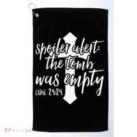 Spoiler Alert The Tomb Was Empty Easter Golf Towel thumb 0