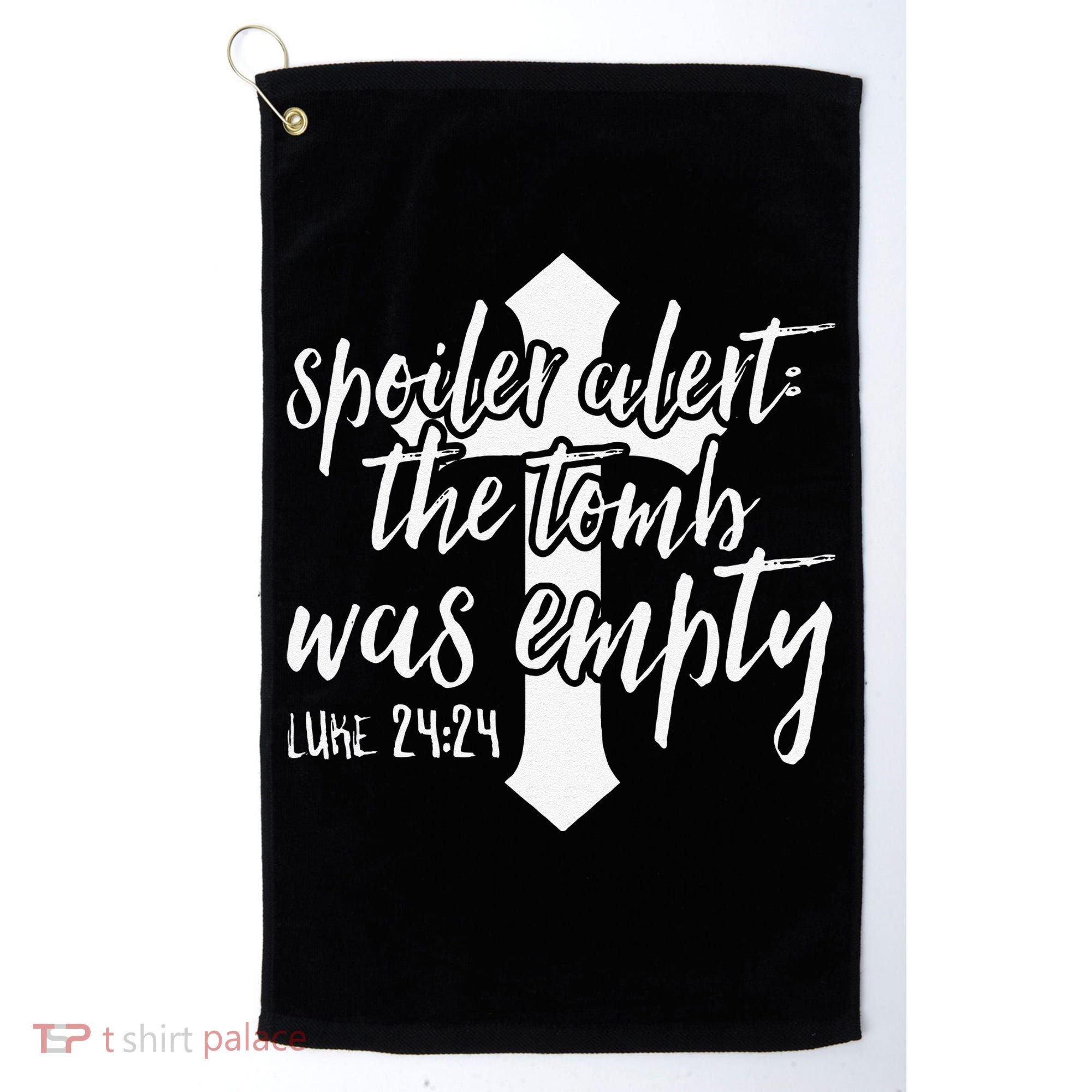 Spoiler Alert The Tomb Was Empty Easter Golf Towel