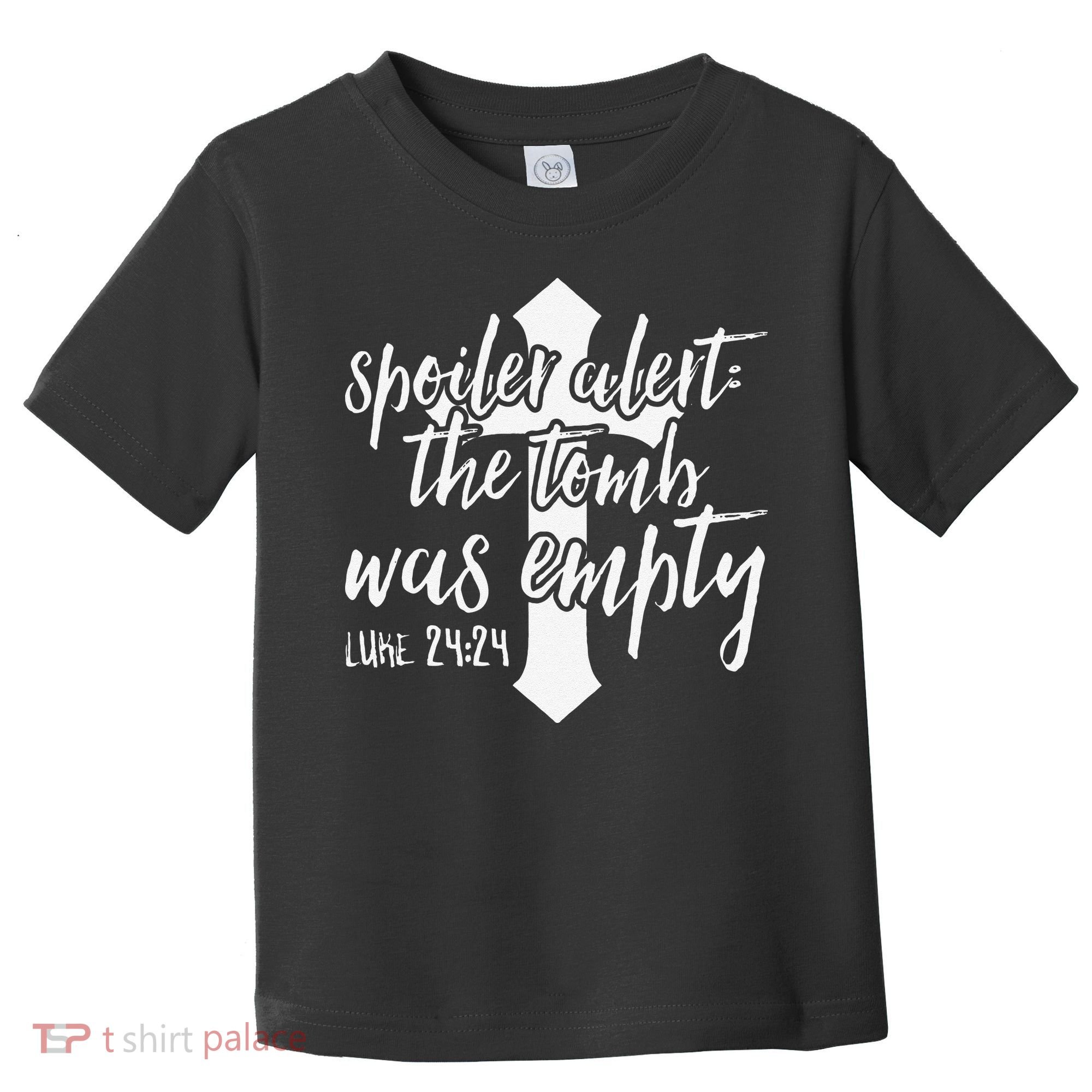 Spoiler Alert The Tomb Was Empty Easter Toddler T-Shirt