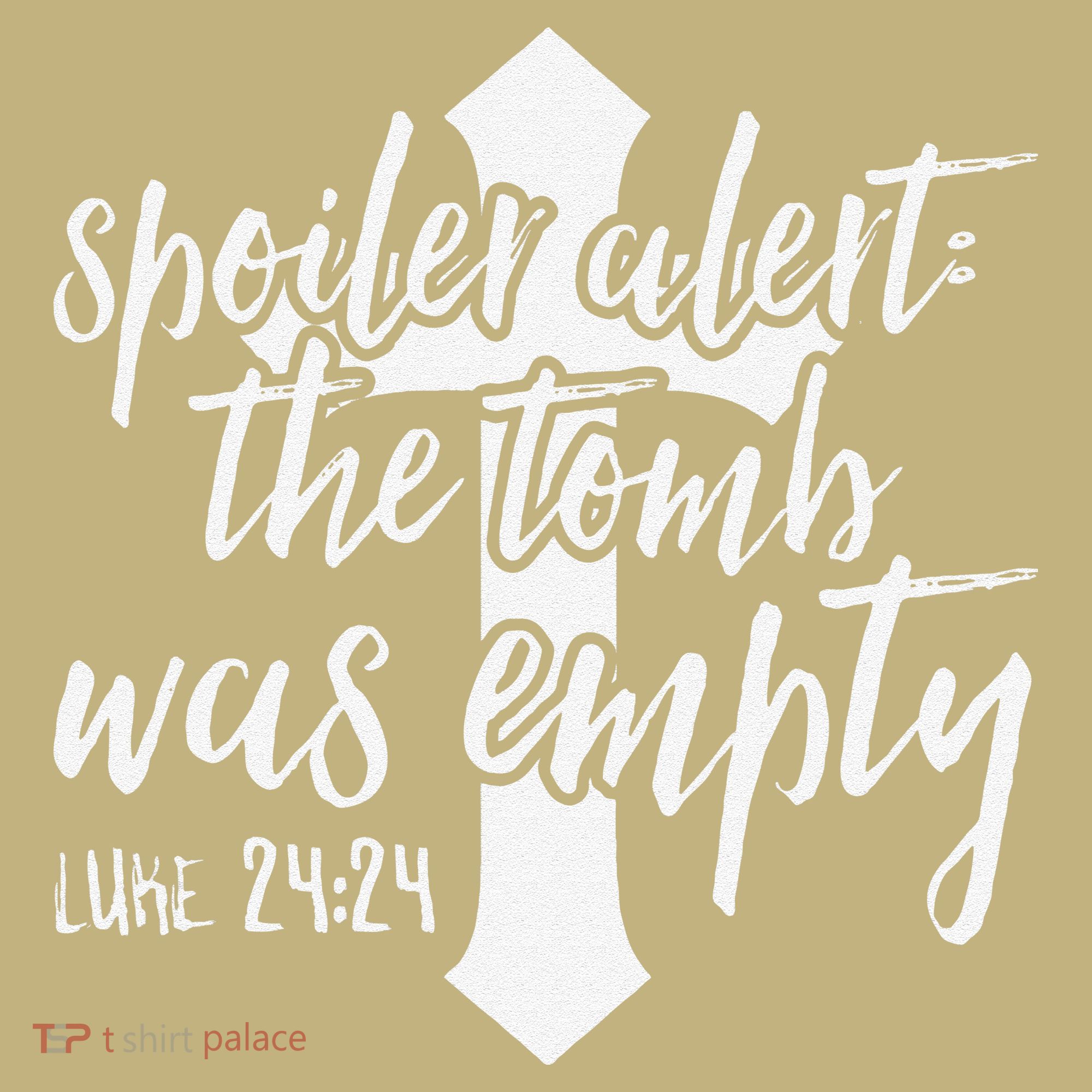 Spoiler Alert The Tomb Was Empty Easter Polo