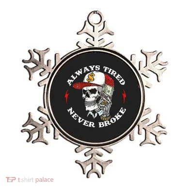 Skull Always Tired Never Broke Ornament