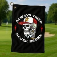 Skull Always Tired Never Broke Golf Towel thumb 1
