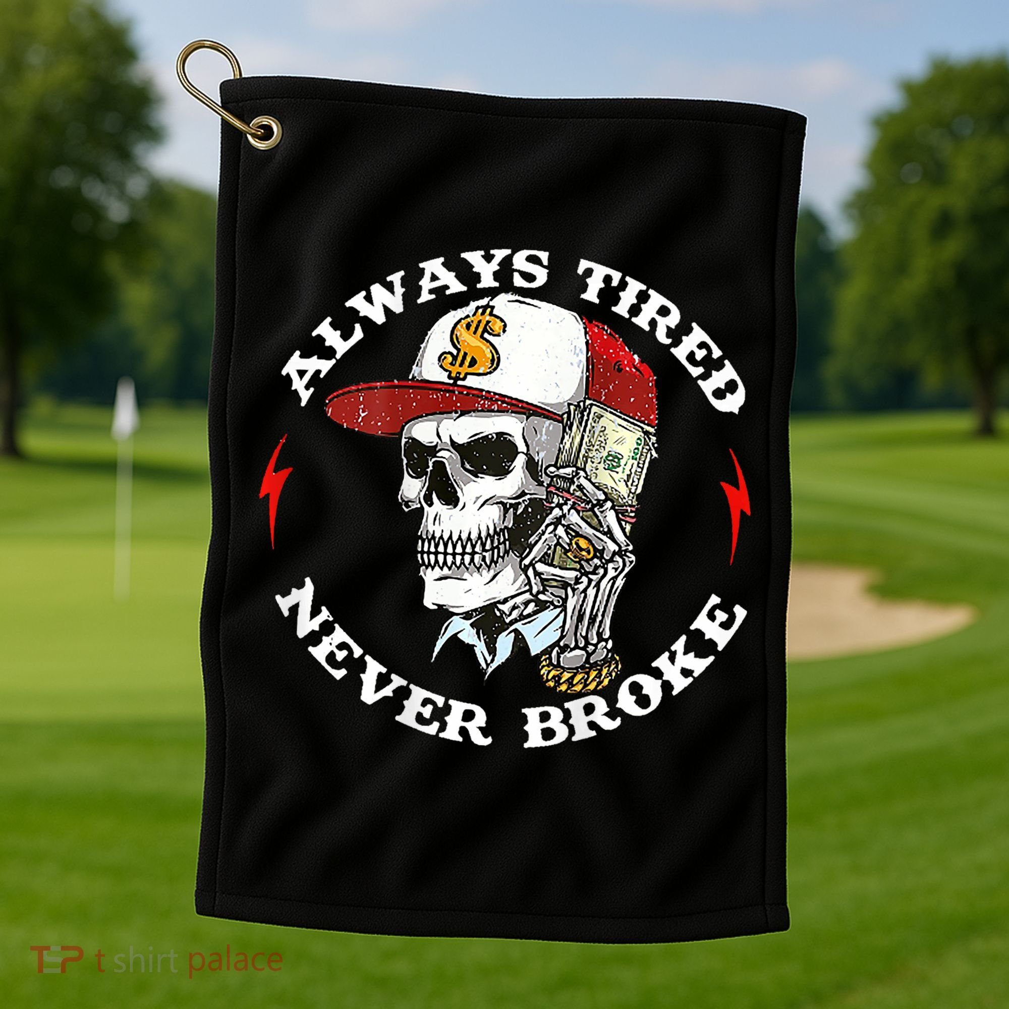 Skull Always Tired Never Broke Golf Towel