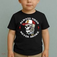 Skull Always Tired Never Broke Toddler T-Shirt thumb 2