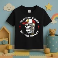 Skull Always Tired Never Broke Toddler T-Shirt thumb 3