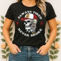Skull Always Tired Never Broke Women's T-Shirt thumb 2