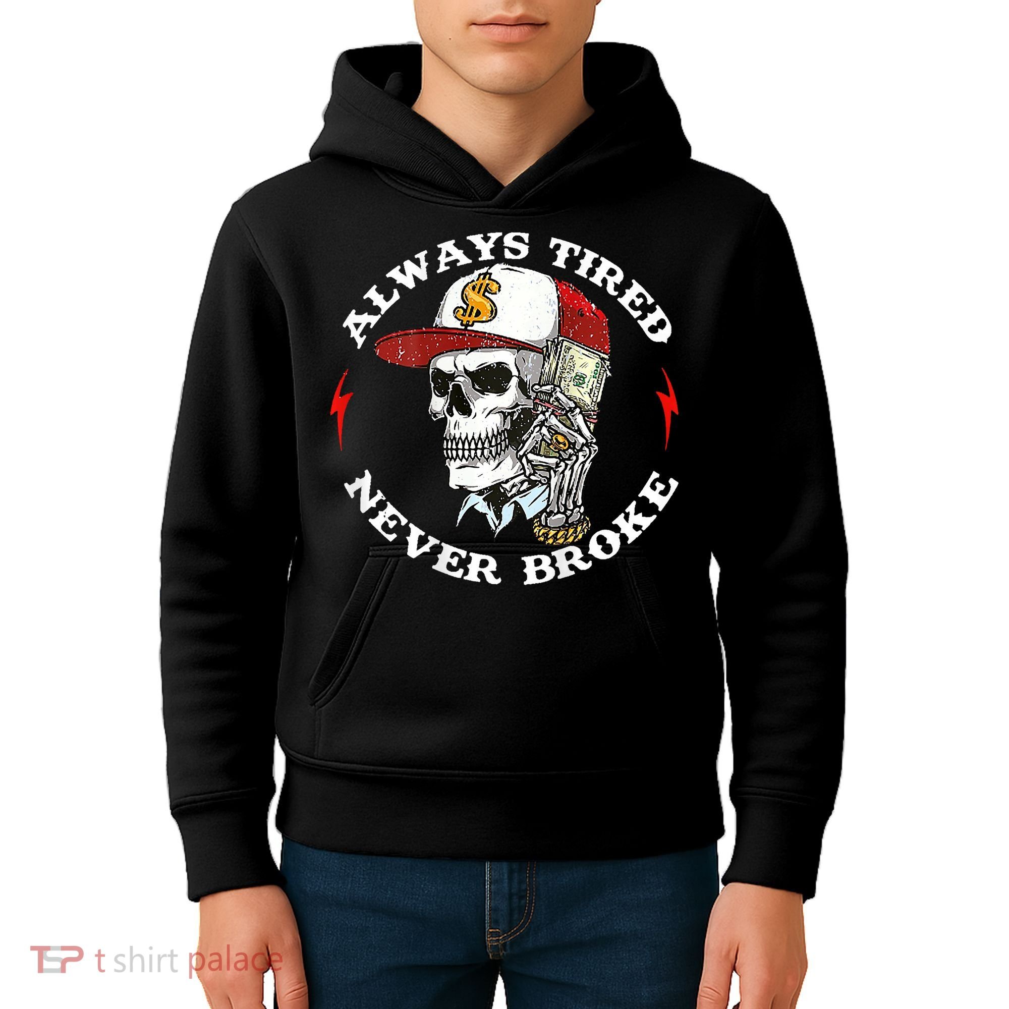 Skull Always Tired Never Broke Kids Hoodie