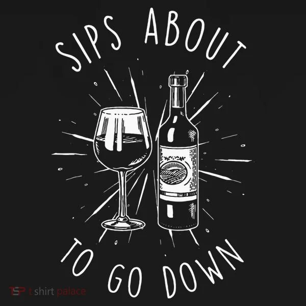 Sips About To Go Down Funny Wine Maker Doggie Tank