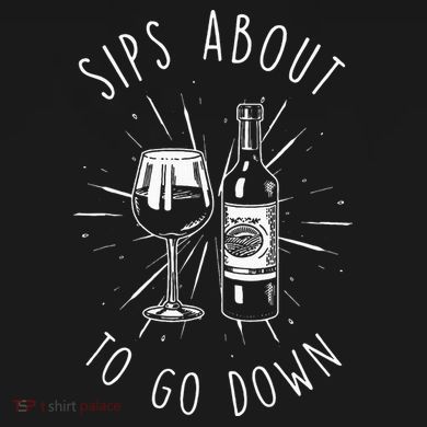 Sips About To Go Down Funny Wine Maker Sweatshirt Cinch Pack Bag