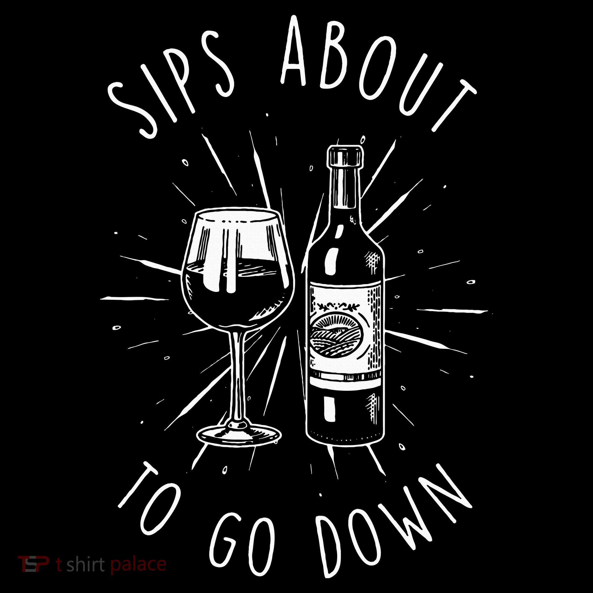 Sips About To Go Down Funny Wine Maker Women's Long Sleeve Shirt