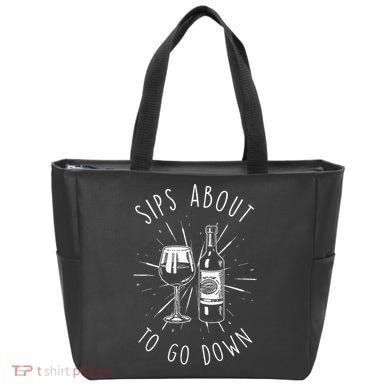 Sips About To Go Down Funny Wine Maker Tote Bag
