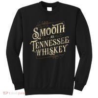 Smooth As Tennessee Whiskey Country Sweatshirt thumb 0