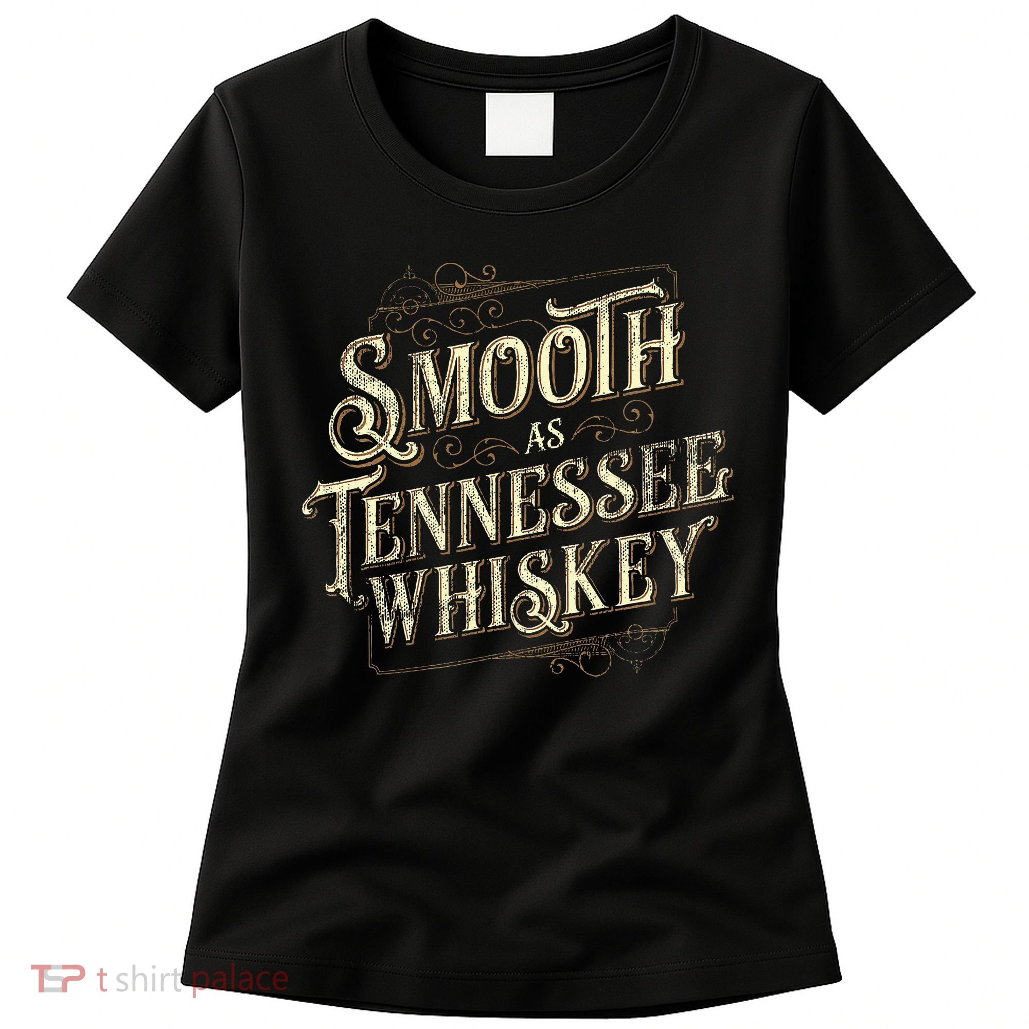 Smooth As Tennessee Whiskey Country Women's T-Shirt