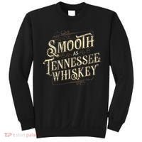 Smooth As Tennessee Whiskey Country Sweatshirt thumb 0