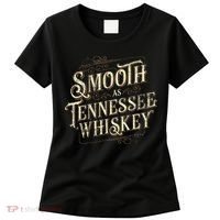 Smooth As Tennessee Whiskey Country Women's T-Shirt thumb 0