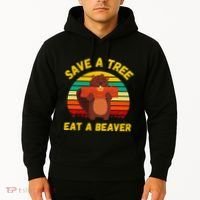 Save a Tree Eat a Beaver Funny Beaver Pun Adult Humor Hoodie thumb 2