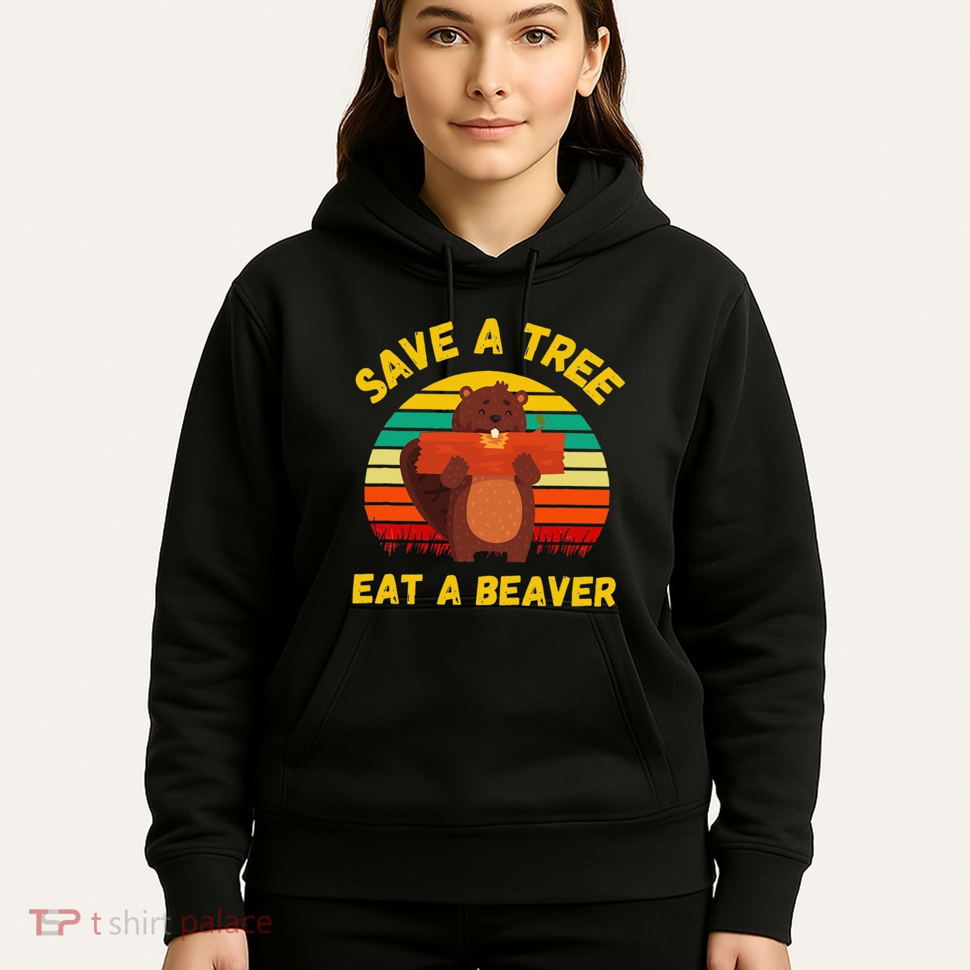 Save a Tree Eat a Beaver Funny Beaver Pun Adult Humor Hoodie