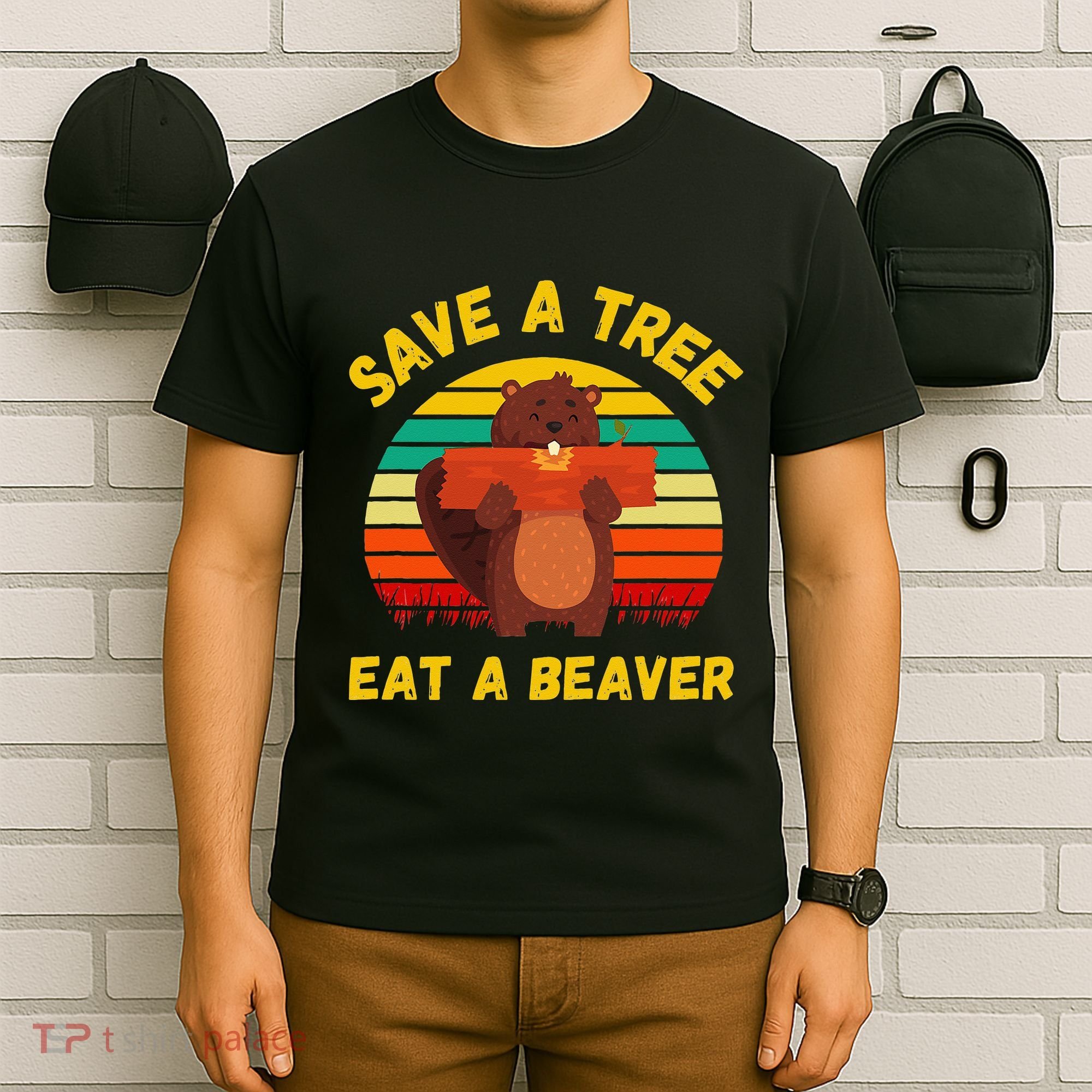 Save a Tree Eat a Beaver Funny Beaver Pun Adult Humor T-Shirt