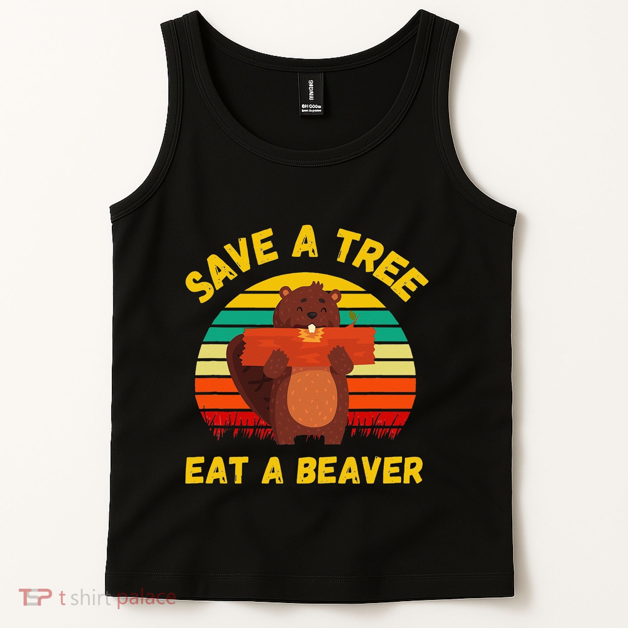 Save a Tree Eat a Beaver Funny Beaver Pun Adult Humor Tank Top